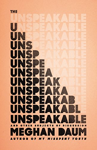 Cover of The Unspeakable: And Other Subjects of Discussion