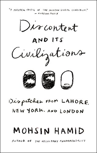 Cover of Discontent and its Civilizations: Dispatches from Lahore, New York, and London