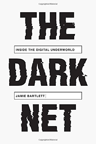 Cover of The Dark Net: Inside the Digital Underworld