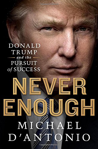 The cover of Never Enough: Donald Trump and the Pursuit of Success