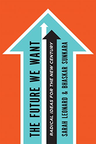 Cover of The Future We Want: Radical Ideas for the New Century