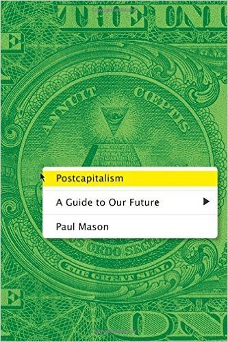 Cover of Postcapitalism: A Guide to Our Future