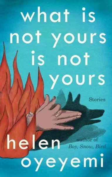 Cover of What Is Not Yours Is Not Yours