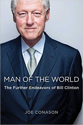 The cover of Man of the World: The Further Endeavors of Bill Clinton