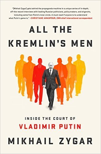 Cover of All the Kremlin's Men: Inside the Court of Vladimir Putin