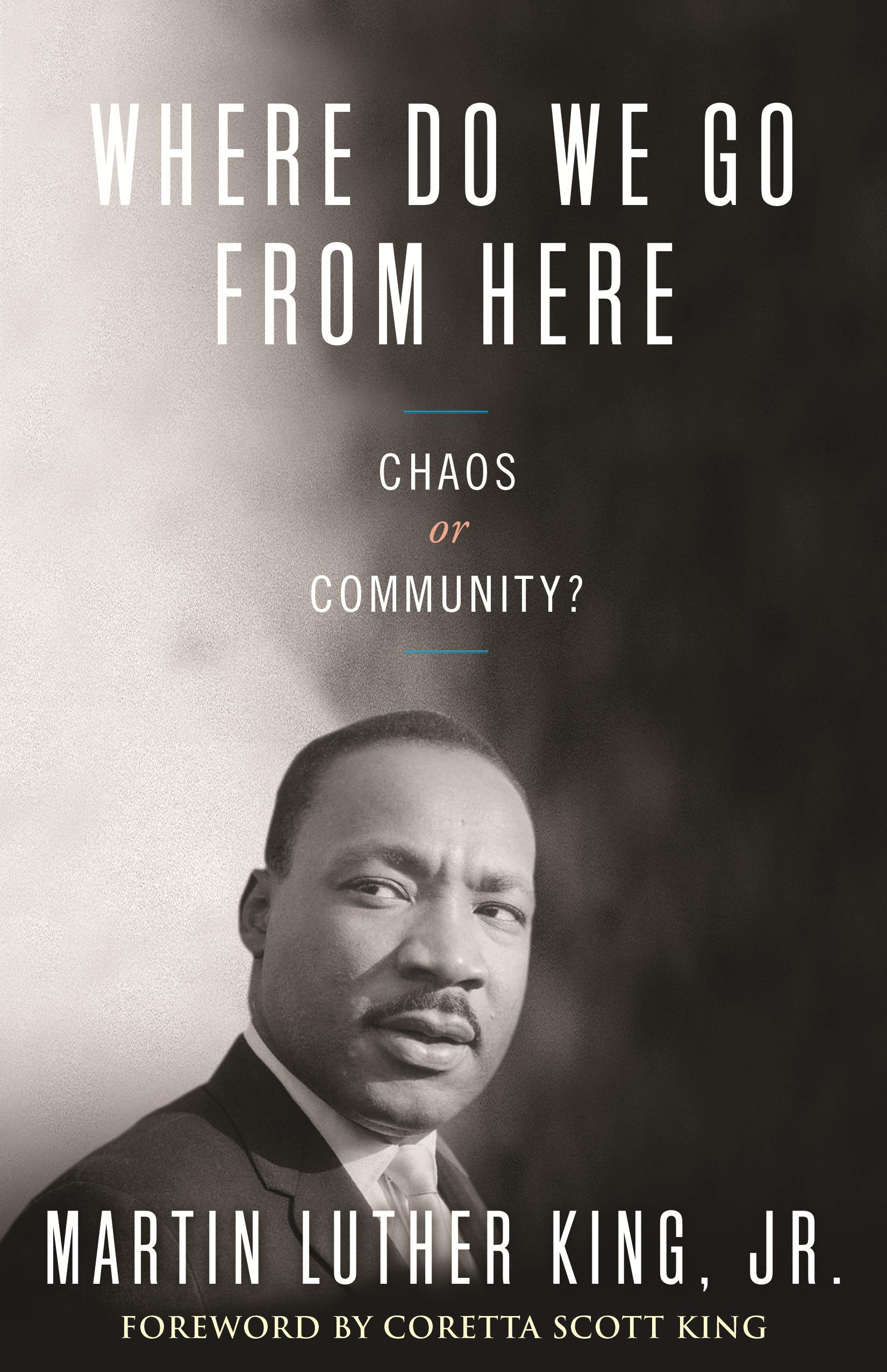 The cover of Where Do We Go from Here: Chaos or Community?