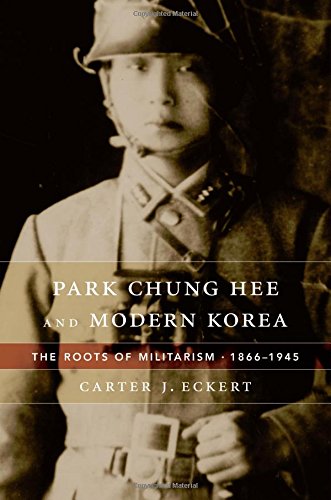 The cover of Park Chung Hee and Modern Korea: The Roots of Militarism, 1866-1945