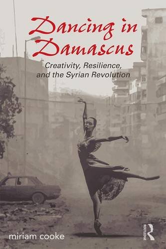 Cover of Dancing in Damascus: Creativity, Resilience, and the Syrian Revolution