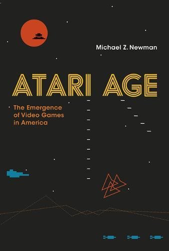 Cover of Atari Age: The Emergence of Video Games in America (MIT Press)