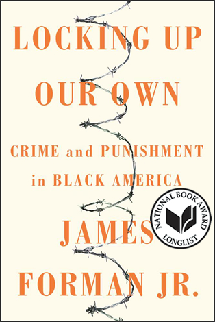 The cover of Locking Up Our Own: Crime and Punishment in Black America