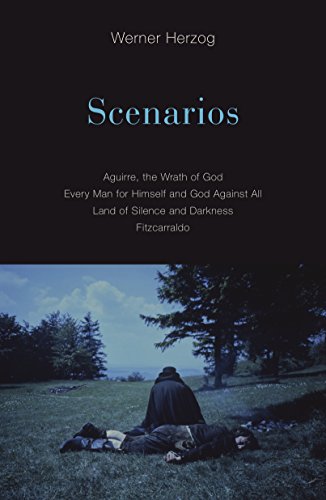 Cover of Scenarios: Aguirre, the Wrath of God; Every Man for Himself and God Against All; Land of Silence and Darkness; Fitzcarraldo