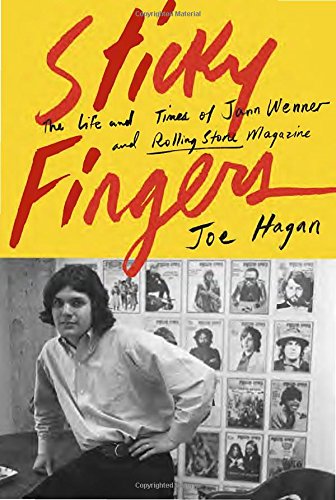 Cover of Sticky Fingers: The Life and Times of Jann Wenner and Rolling Stone Magazine