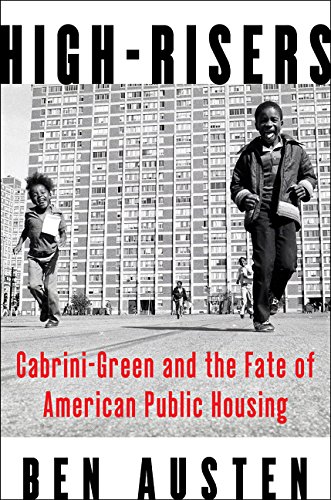 Cover of High-Risers: Cabrini-Green and the Fate of American Public Housing