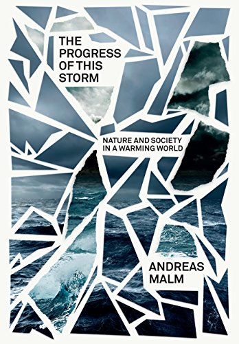 The cover of The Progress of This Storm: Nature and Society in a Warming World (Verso Futures)