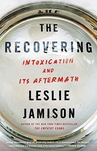 Cover of The Recovering: Intoxication and Its Aftermath