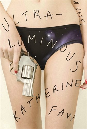 Cover of Ultraluminous: A Novel