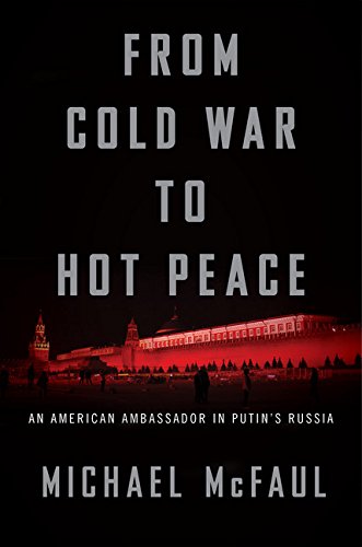 The cover of From Cold War to Hot Peace: An American Ambassador in Putin?s Russia