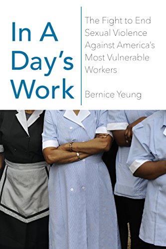 The cover of In a Day?s Work: The Fight to End Sexual Violence Against America?s Most Vulnerable Workers