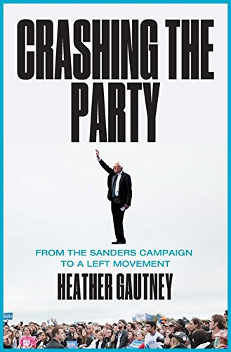 The cover of Crashing the Party: From the Bernie Sanders Campaign to a Progressive Movement