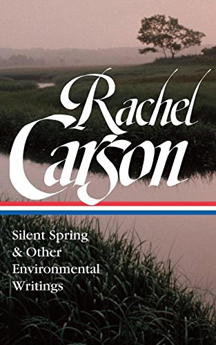 Cover of Rachel Carson: Silent Spring & Other Writings on the Environment (Library of America)