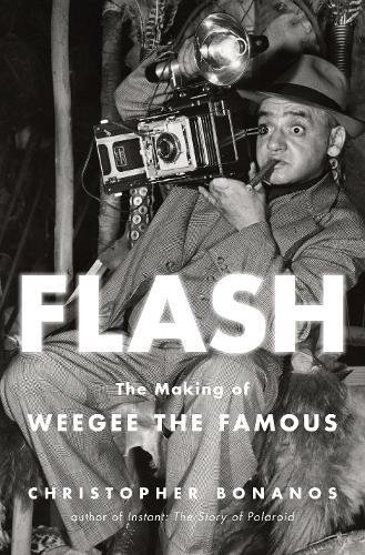 The cover of Flash: The Making of Weegee the Famous