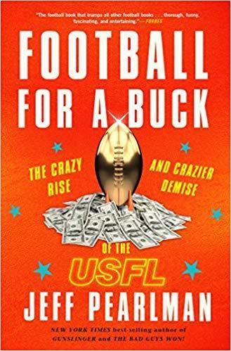 Cover of Football for a Buck: The Crazy Rise and Crazier Demise of the USFL