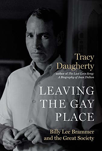 Cover of Leaving the Gay Place: Billy Lee Brammer and the Great Society