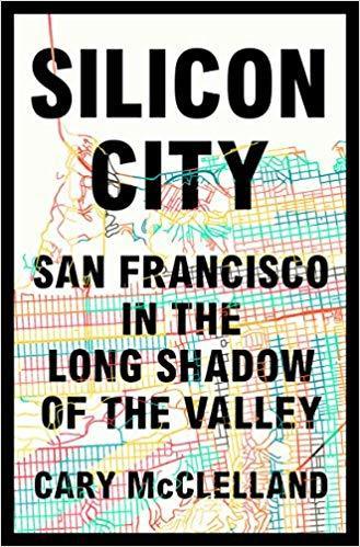 Cover of Silicon City: San Francisco in the Long Shadow of the Valley
