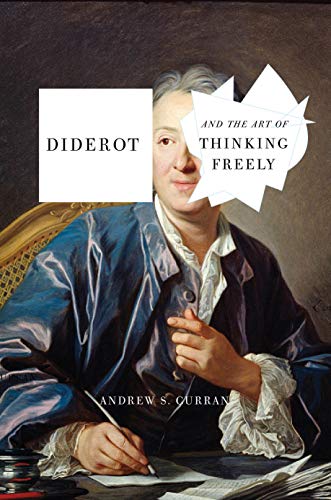 The cover of Diderot and the Art of Thinking Freely