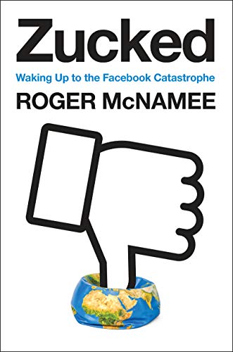The cover of Zucked: Waking Up to the Facebook Catastrophe