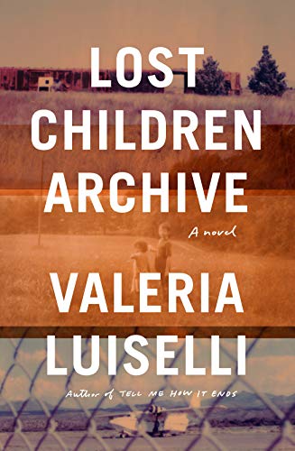 The cover of Lost Children Archive: A novel