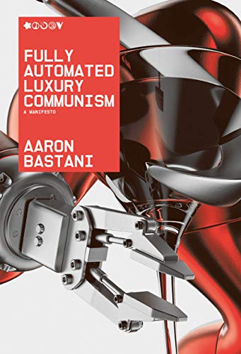 The cover of Fully Automated Luxury Communism