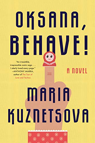 Cover of Oksana, Behave!: A Novel