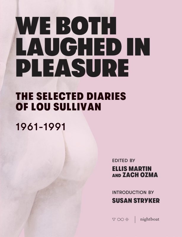 The cover of We Both Laughed in Pleasure: The Selected Diaries of Lou Sullivan