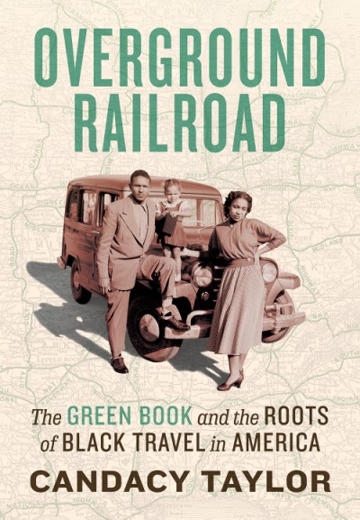 The cover of Overground Railroad: The Green Book and the Roots of Black Travel in America