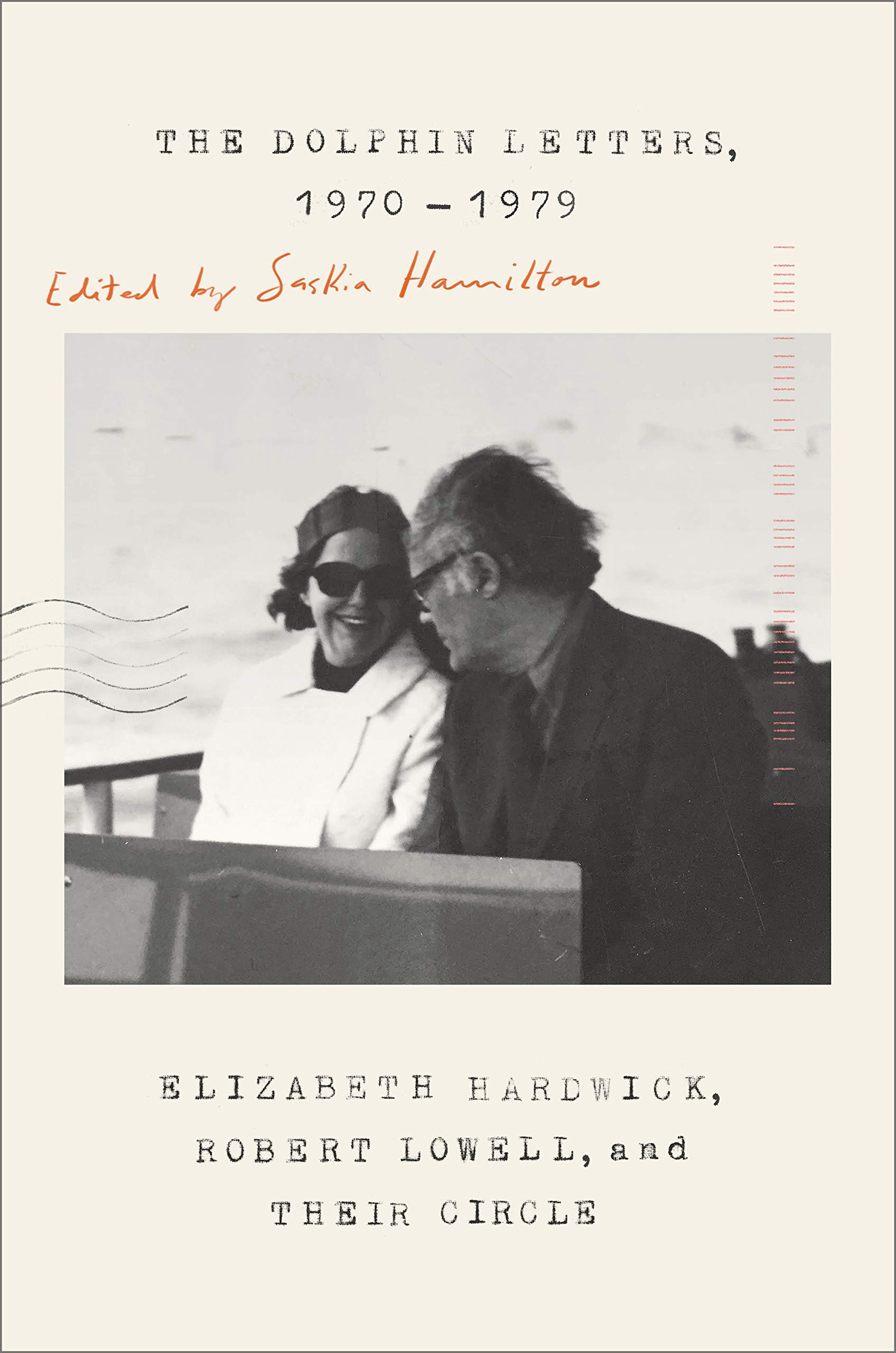 The cover of The Dolphin Letters, 1970-1979: Elizabeth Hardwick, Robert Lowell, and Their Circle