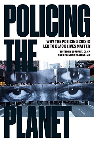 Cover of Policing the Planet: Why the Policing Crisis Led to Black Lives Matter