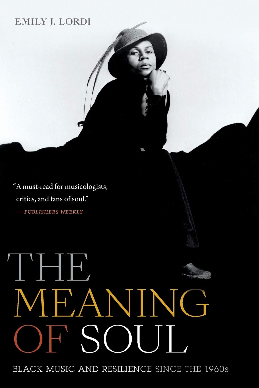 The cover of The Meaning of Soul: Black Music and Resilience since the 1960s