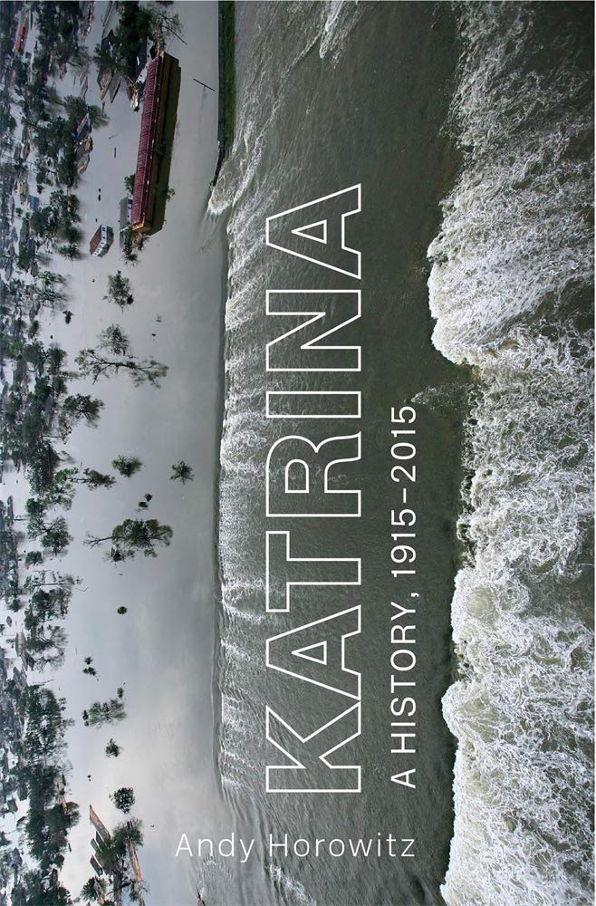 The cover of Katrina: A History, 1915–2015