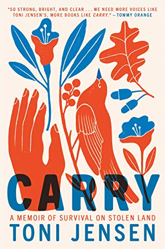 Cover of Carry: A Memoir of Survival on Stolen Land