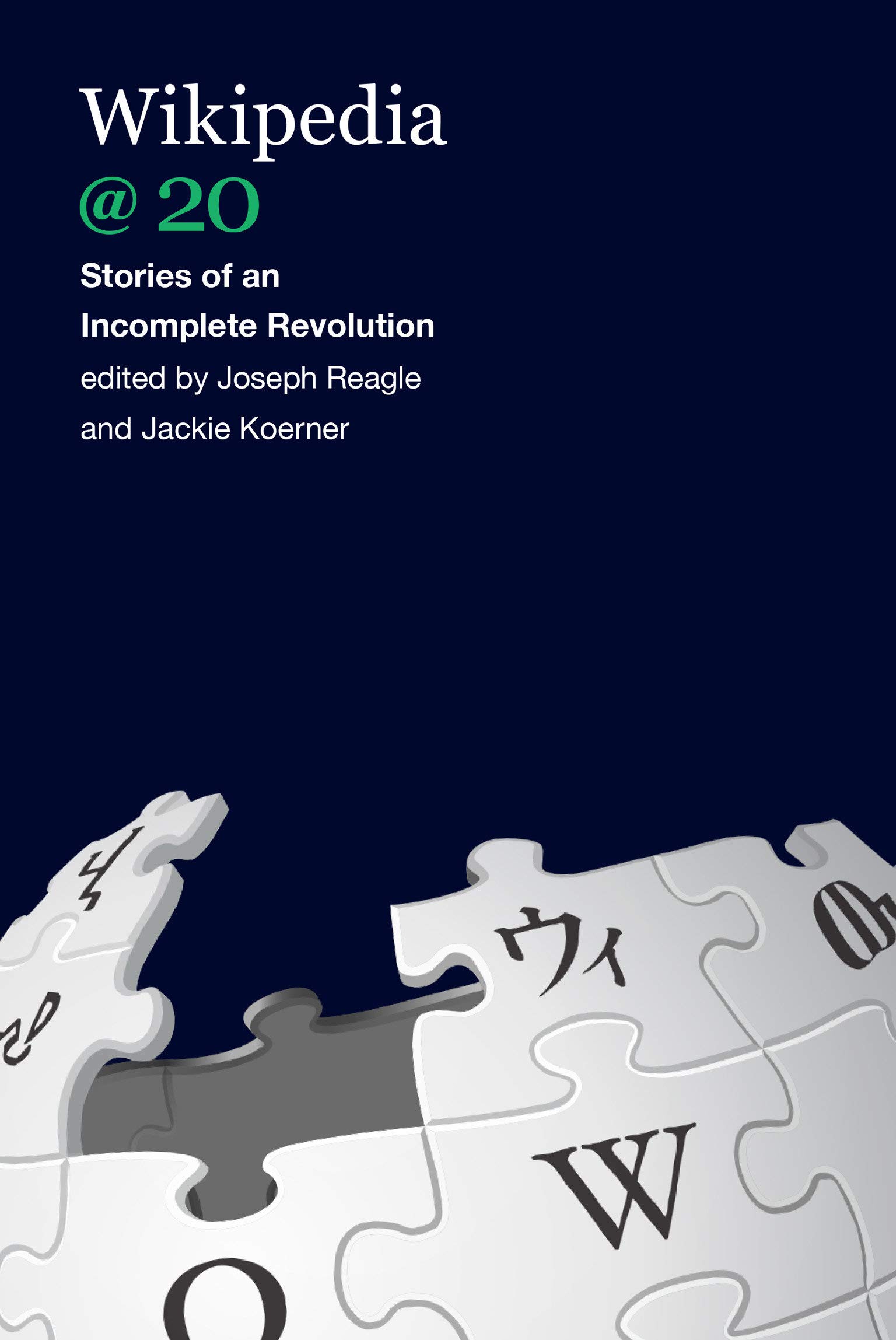 The cover of Wikipedia @ 20: Stories of an Incomplete Revolution