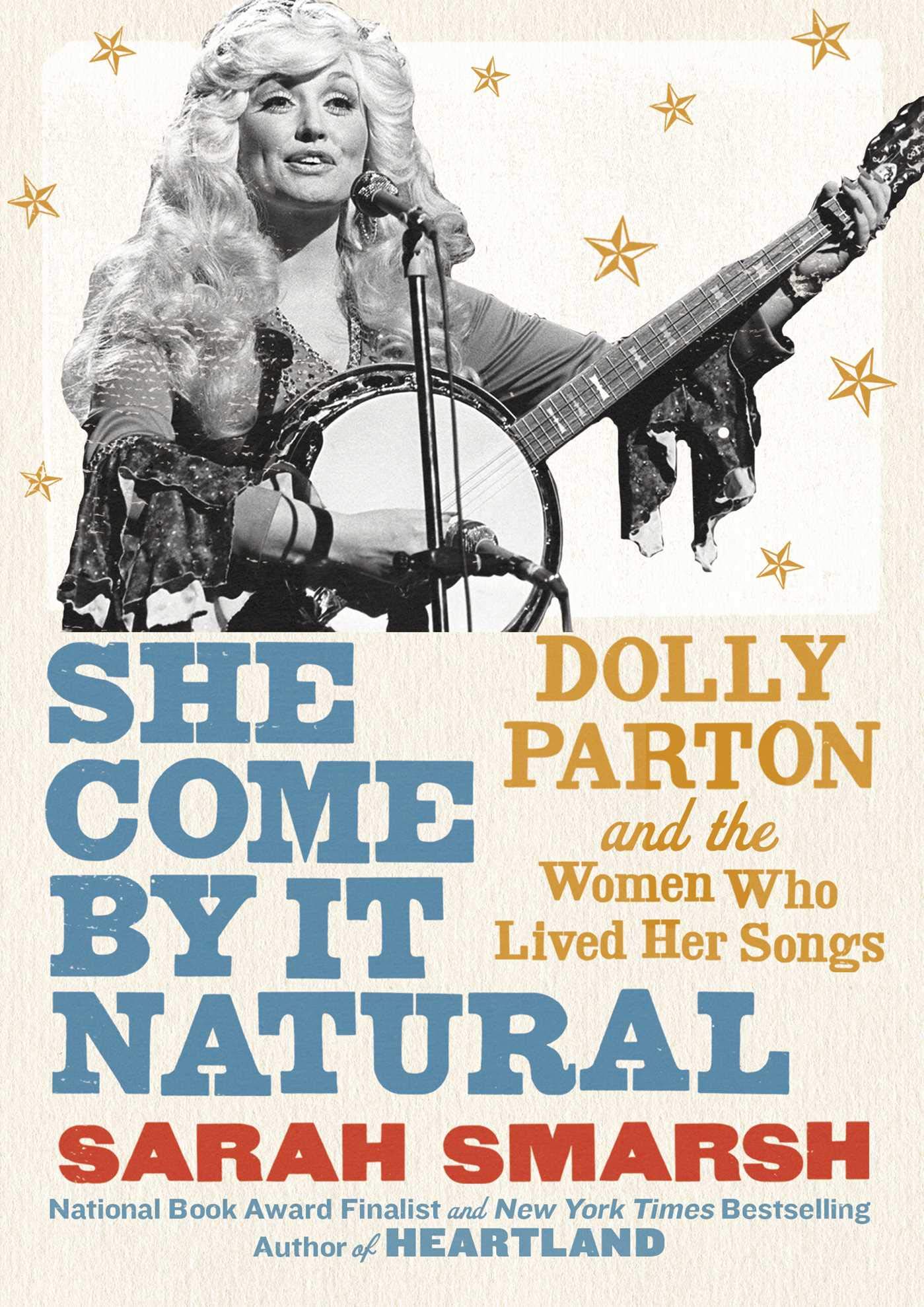 The cover of She Come By It Natural: Dolly Parton and the Women Who Lived Her Songs