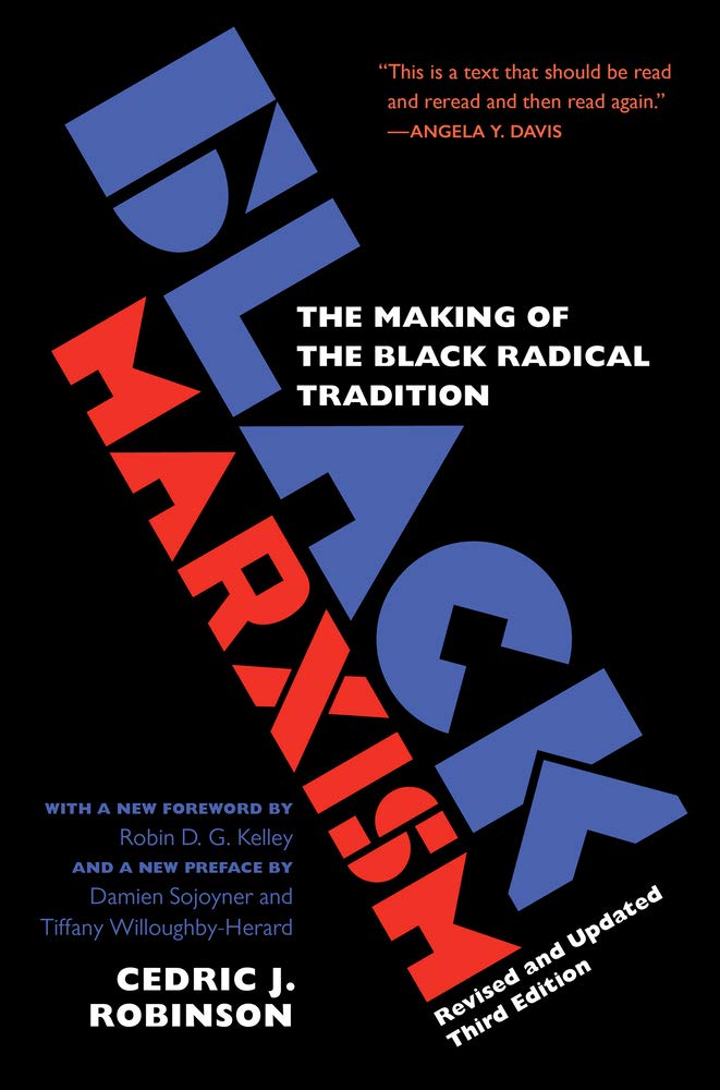 Cover of Black Marxism, Revised and Updated Third Edition: The Making of the Black Radical Tradition