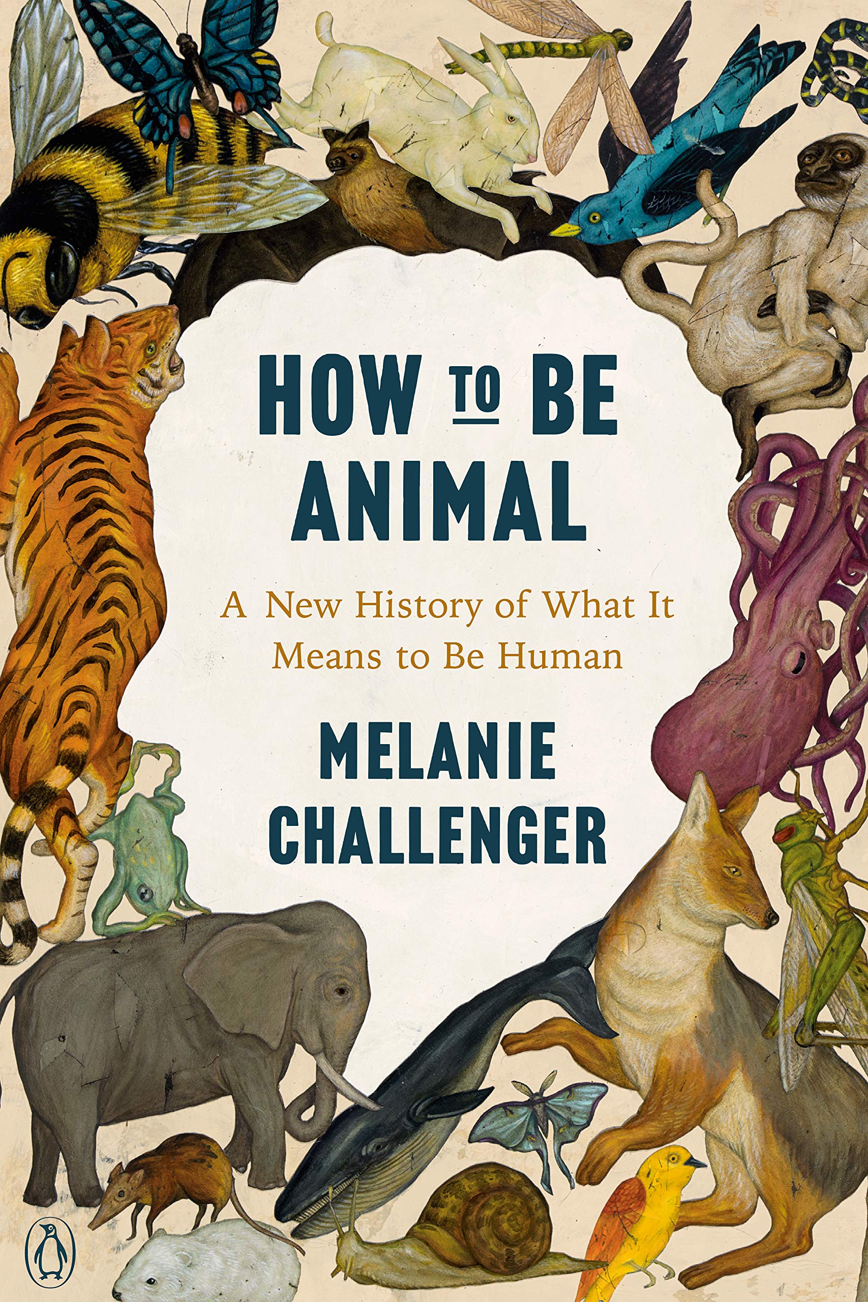 The cover of How to Be Animal: A New History of What It Means to Be Human