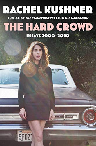 Cover of The Hard Crowd: Essays 2000-2020