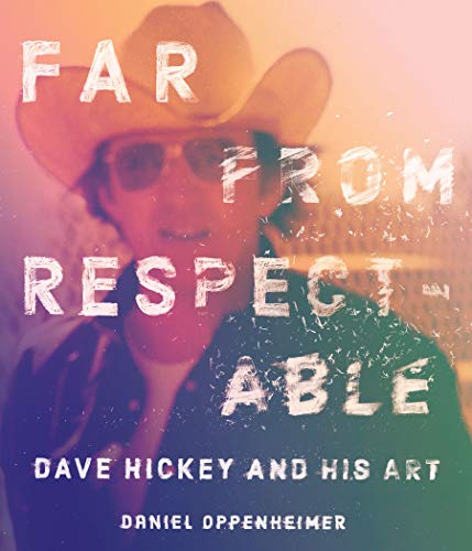 Cover of Far From Respectable: Dave Hickey and His Art