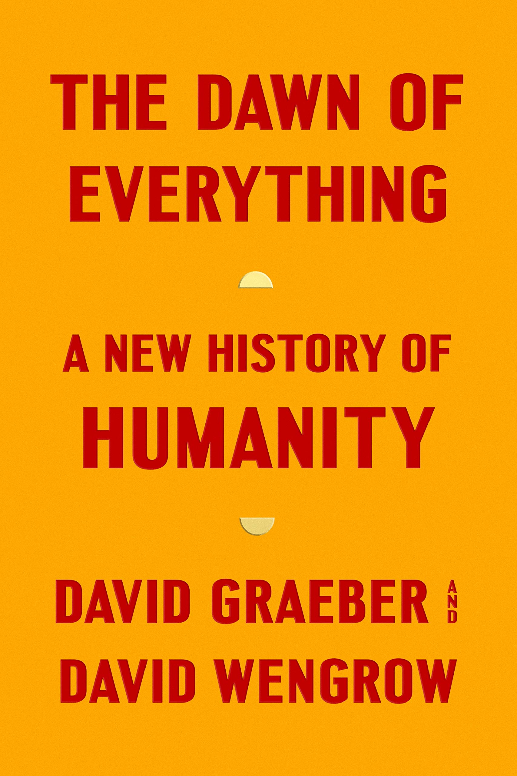 The cover of The Dawn of Everything: A New History of Humanity