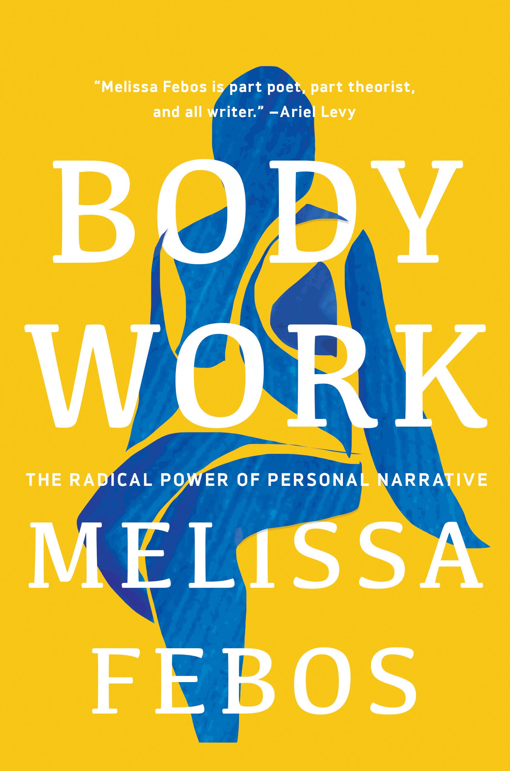 Cover of Body Work: The Radical Power of Personal Narrative