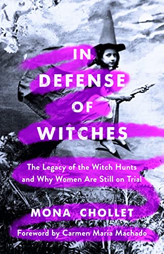 Cover of In Defense of Witches: The Legacy of the Witch Hunts and Why Women Are Still on Trial