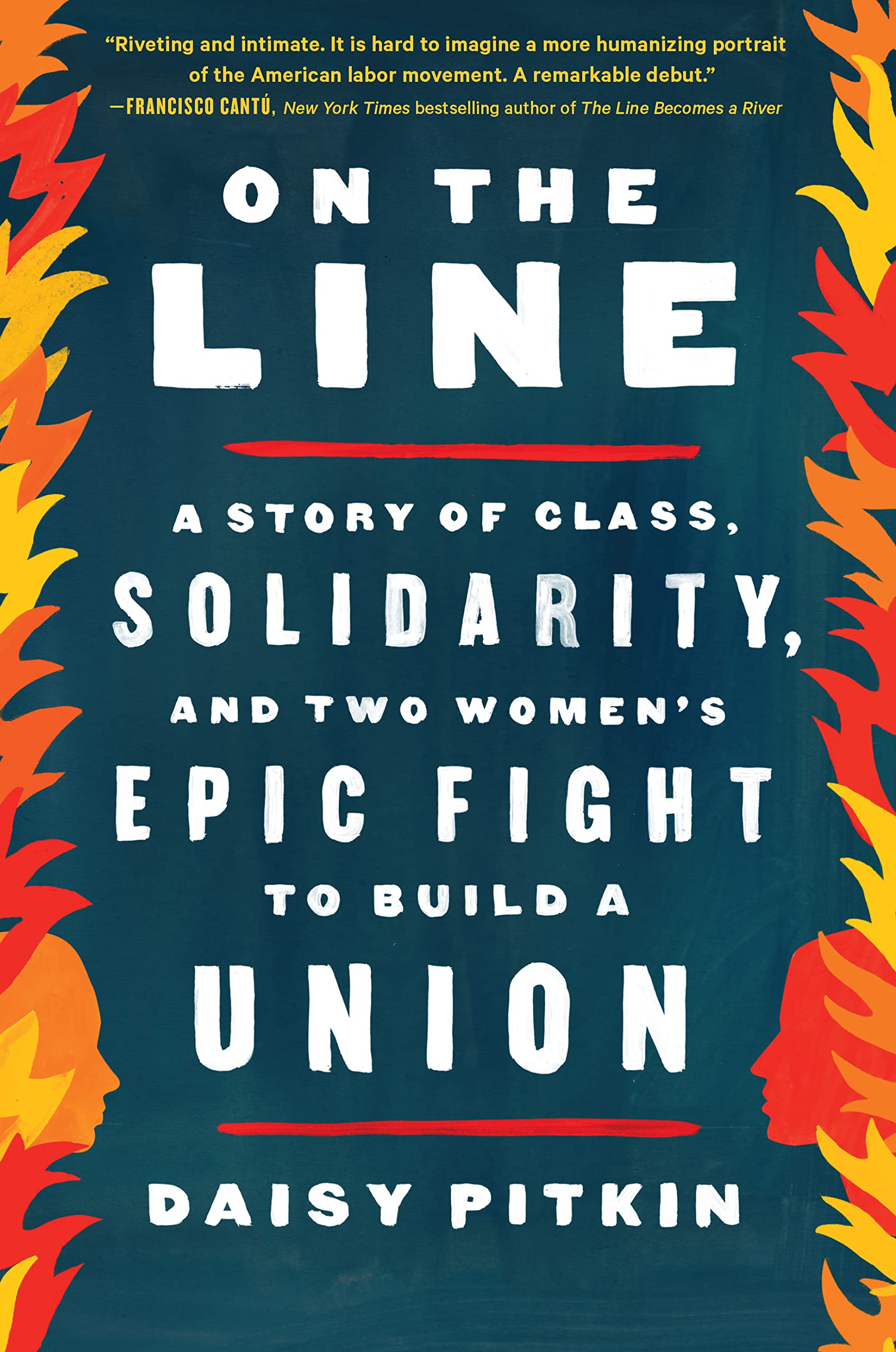 The cover of On the Line: A Story of Class, Solidarity, and Two Women&#8217;s Epic Fight to Build a Union